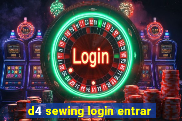 d4 sewing login entrar